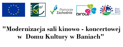 Grafika informująca o modernizacji sali kinowo-koncertowej w Domu Kultury w Baniach wraz z pięcioma logami sponsorów 