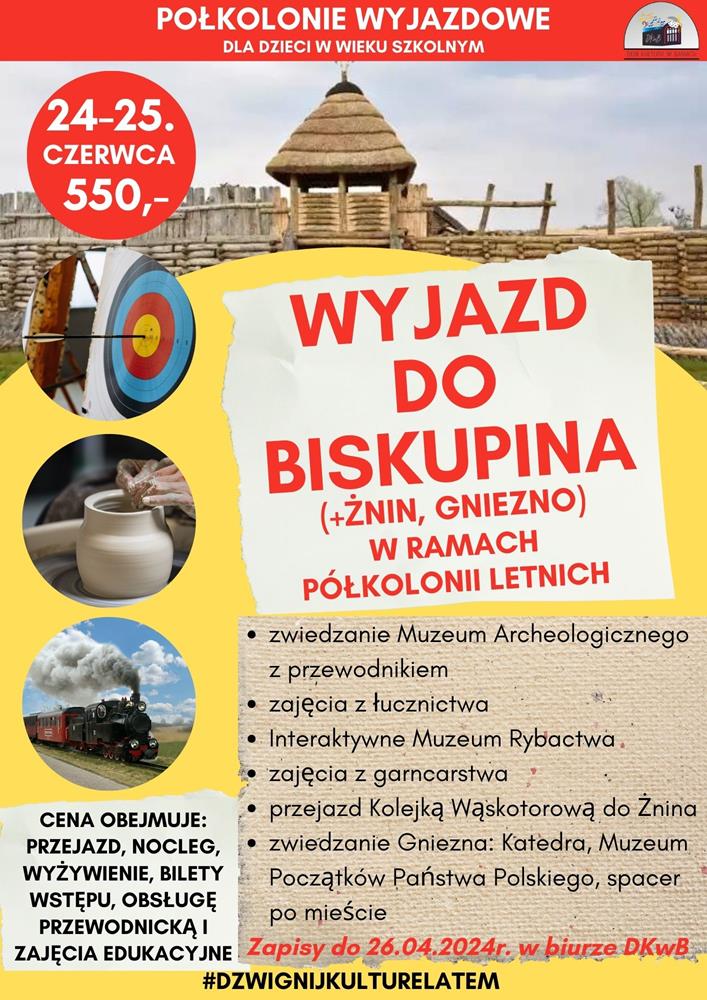 Plakat zapraszający na półkolonie wyjazdowe do Biskupina